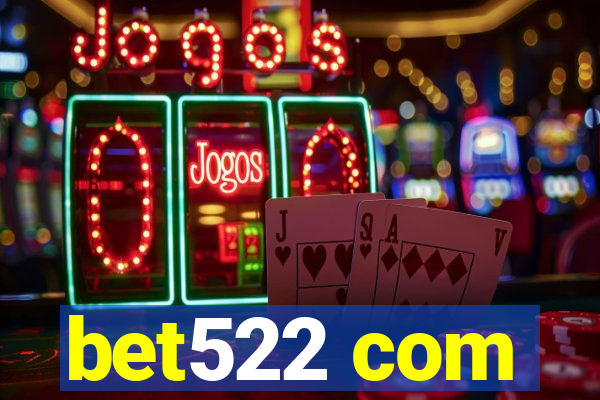 bet522 com
